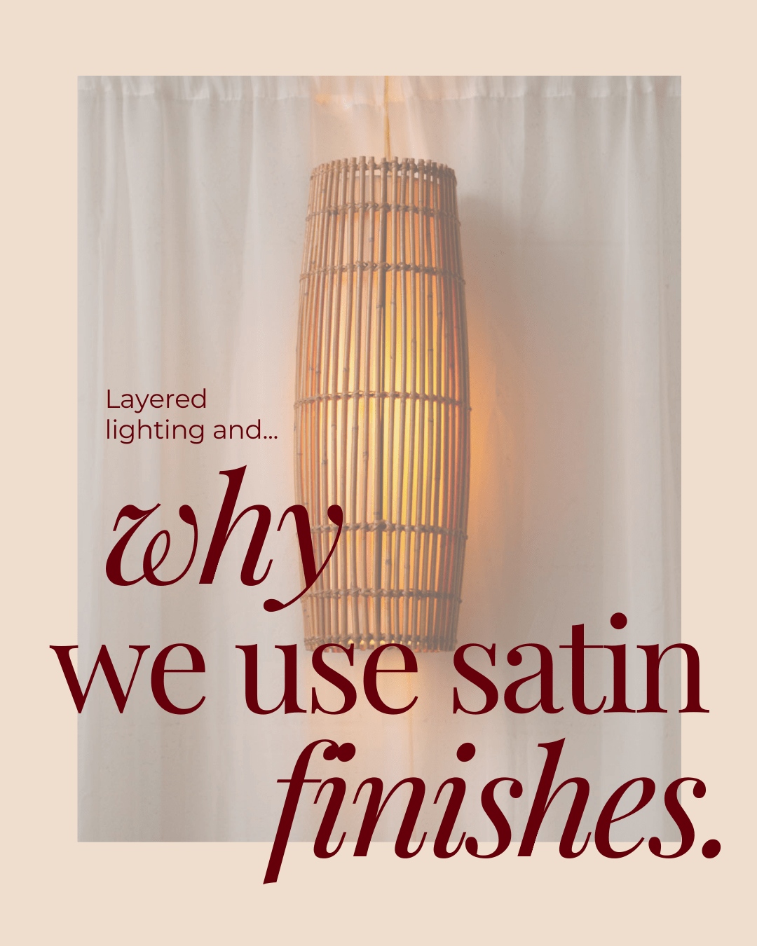 Layered Lighting and Furniture Finishes